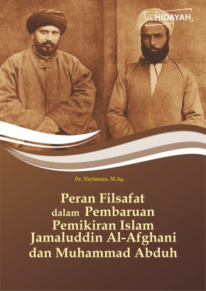 Peran Filsafat dalam Pembaruan Pemikiran Islam Jamaluddin Al-Afghani dan Muhammad Abduh